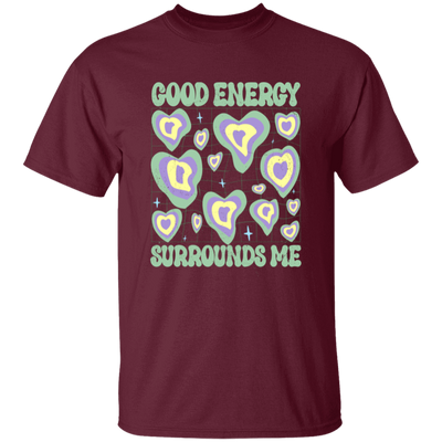 Good Energy Surrounds Me, Groovy Good Vibes Unisex T-Shirt