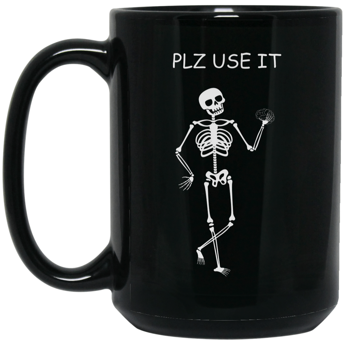 Be Brainstorm, Please Use It, Use Your Brain Please Black Mug