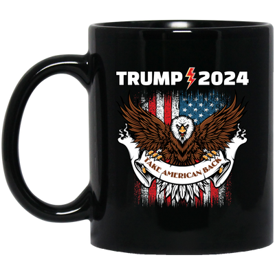 Trump 2024, Take American Back, Pro Trump, Trump Fan Black Mug