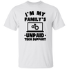 I'm My Family_s Unpaid Tech Support, Setting Laptop Unisex T-Shirt