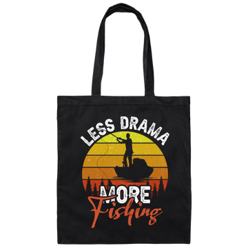 Just Fishing, Love To Fishing, Retro Fishing, Less Drama, More Fishing Canvas Tote Bag
