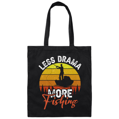 Just Fishing, Love To Fishing, Retro Fishing, Less Drama, More Fishing Canvas Tote Bag