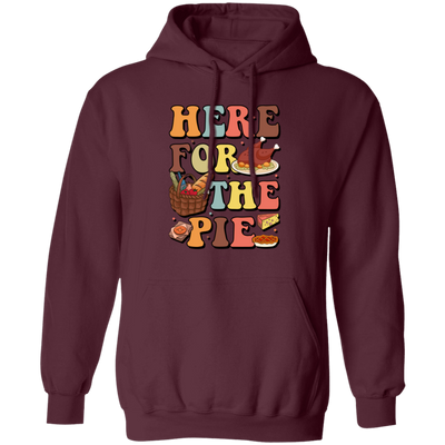 Here For The Pie, Thankful, Thanksgiving Holiday Pullover Hoodie