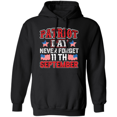 Patriot Day, Never Forget 11th September, America Pullover Hoodie