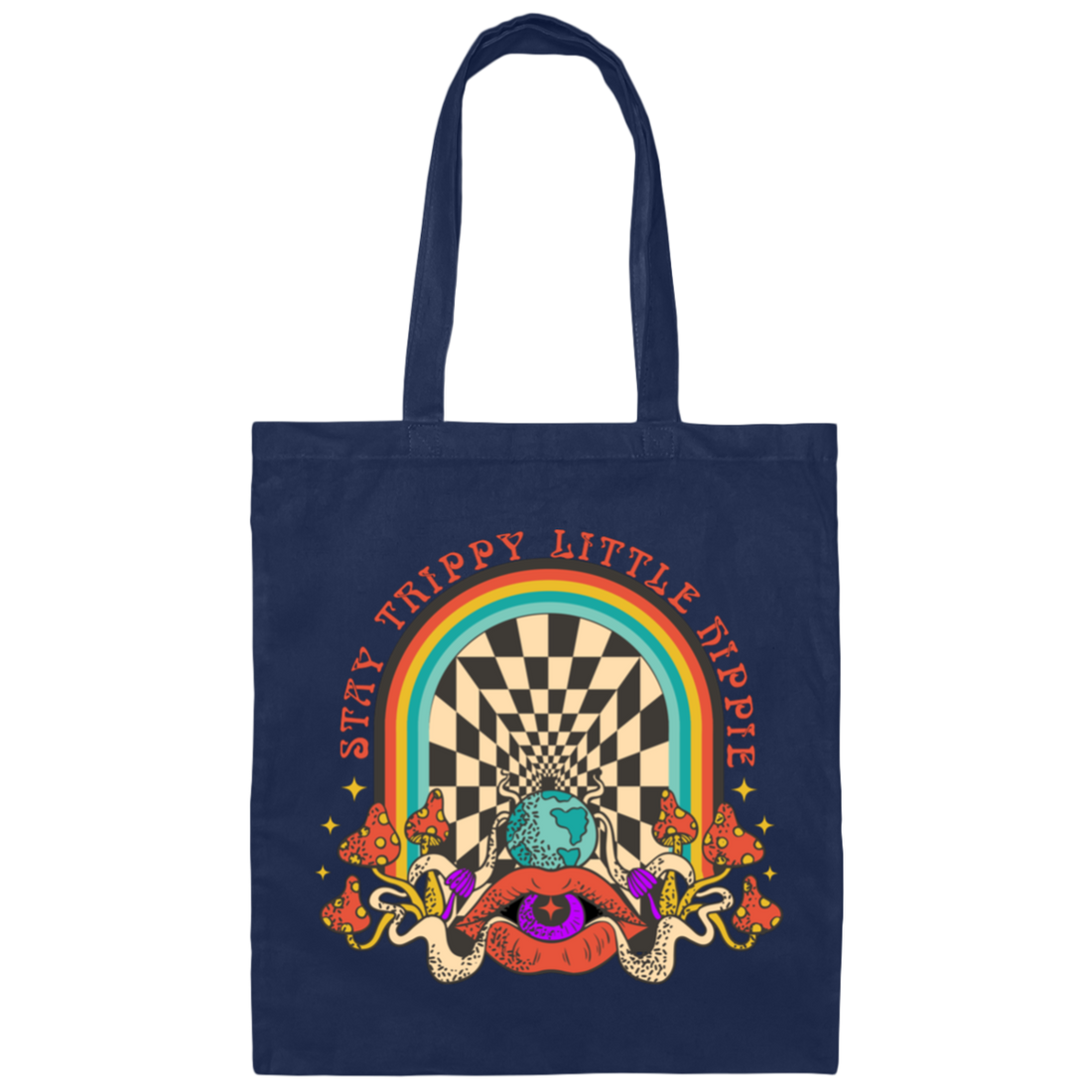 Stay Trippy Little Hippie, Groovy Hippie, Mushroom Canvas Tote Bag