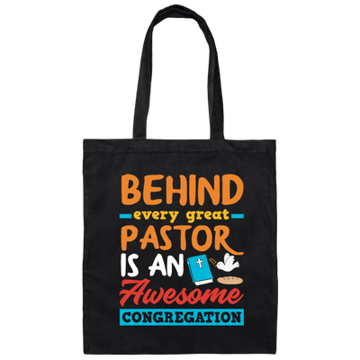 Behind Every Great Pastor Is An Awesome, Congregation Love Canvas Tote Bag