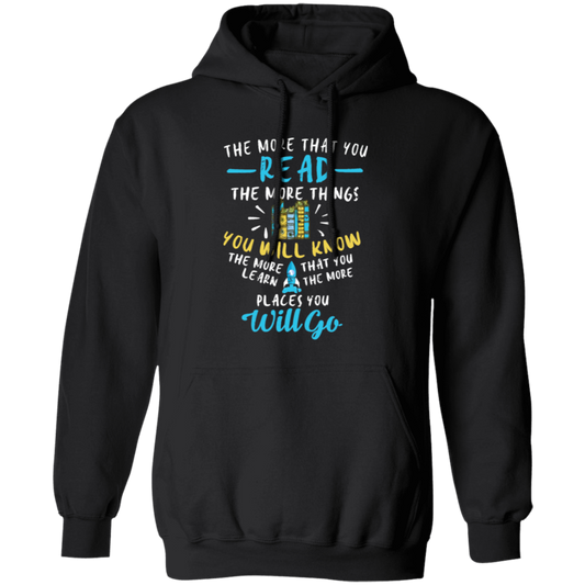 Books Lover, Reader Gift, The More That You Read, The More You Know Pullover Hoodie