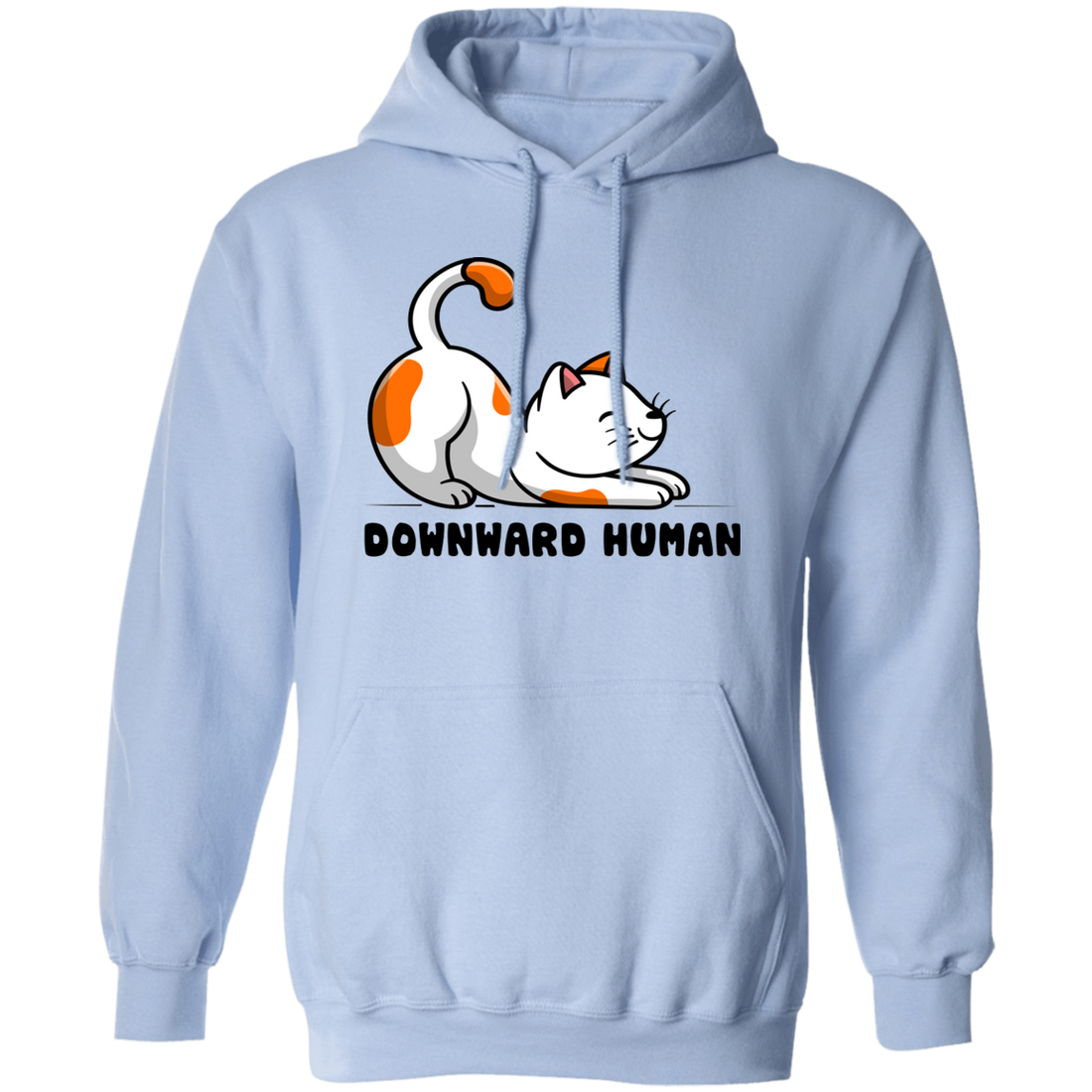 Downward Human, Cute Meow, Yoga Cats Pullover Hoodie