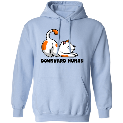 Downward Human, Cute Meow, Yoga Cats Pullover Hoodie