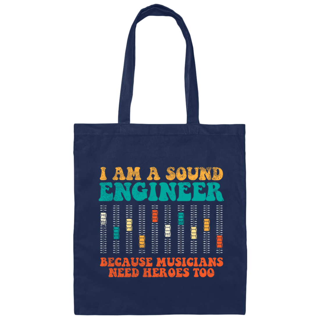Retro Sound Engineer Because Musicians Need Heroes Too Canvas Tote Bag