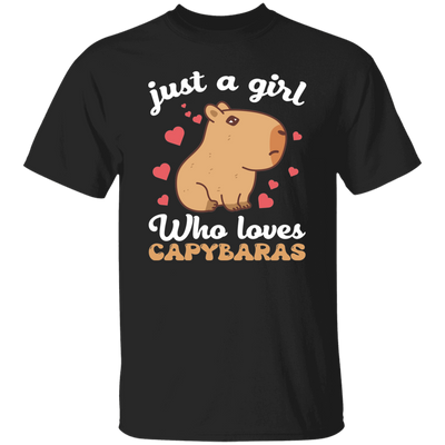 Just A Girl Who Loves Capybaras, Cute Funny Capybaras Unisex T-Shirt