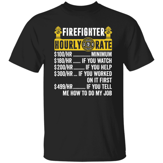 Firefighter Hourly Rate, Funny Firefighter, Best Of Firefighter Unisex T-Shirt
