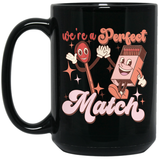 Use A Perfect Match, Matches, Groovy Matches Black Mug