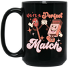 Use A Perfect Match, Matches, Groovy Matches Black Mug