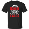 Dare To Be Honest And Fear No Labor, Mechanic Retro Unisex T-Shirt