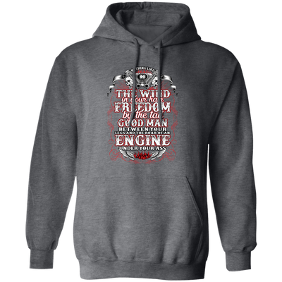 Nothing Like The Wind In Your Hair Freedom By The Tail Good Man Pullover Hoodie