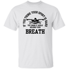 If You Think Your Sport Is Hard, Try Doing It While Holding Your Breath Unisex T-Shirt