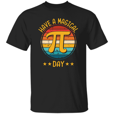 Have A Magical Pi Day, Retro Pi Day, Best Pi Ever Unisex T-Shirt