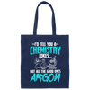 Meme Chemistry Design Quote All Good Ones Argon Canvas Tote Bag