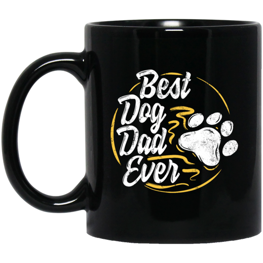 Best Dog Dad Ever, Dog Paw, Pet Owner, Father Day Gift, Love Dad Black Mug