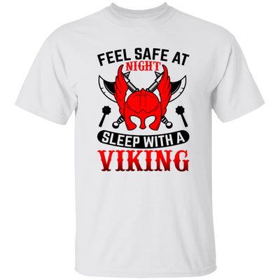 Feel Safe At Night, Sleep With A Viking Unisex T-Shirt