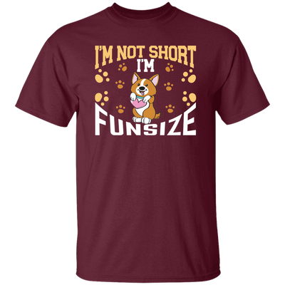 I'm Not Short, I'm Funsize, Mini Corgi, Fullsize Dog Unisex T-Shirt