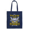 Driver Love Gift, Best Truck Driver, I Am A Truck Driver, I Do Anything, Just Ask My Wife Canvas Tote Bag