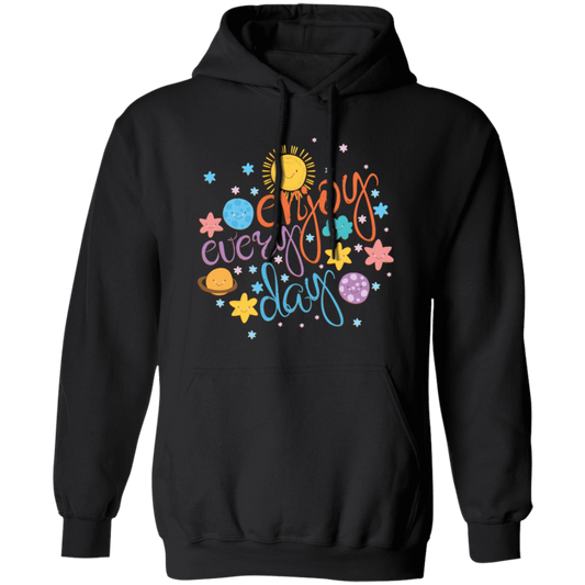 Cool Colorful Motivational Quote With Space, Love Life, Enjoy Every Day Pullover Hoodie