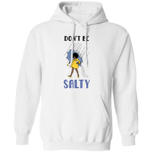 Don't Be Salty, Salty Girl, Girl With Umbrella Under The Rain Pullover Hoodie