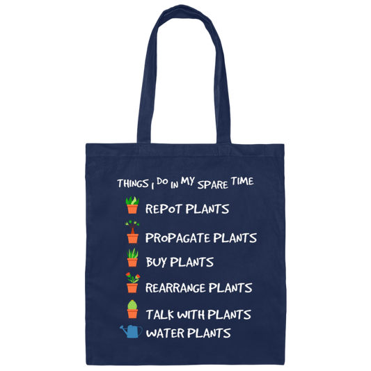 I Plant in My Spare Time, Talk With Plants, Buy Plants Canvas Tote Bag