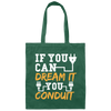 If You Can Dream It You Conduit - Electrician Gift Canvas Tote Bag