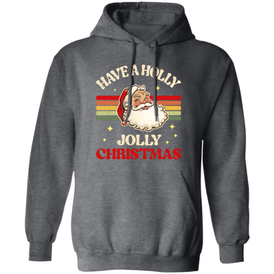 Have A Holly Jolly Christmas, Retro Christmas, Funny Santa, Merry Christmas, Trendy Christmas Pullover Hoodie