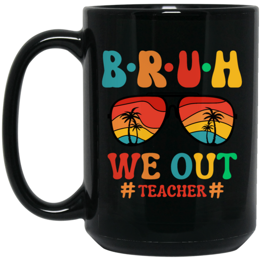 Retro Summer, Bruh We Out Teachers, Sunglasses Vintage Black Mug