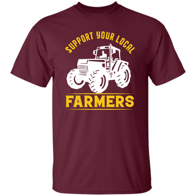 Support Your Local Farmers, Tractors, Truck Driver Unisex T-Shirt