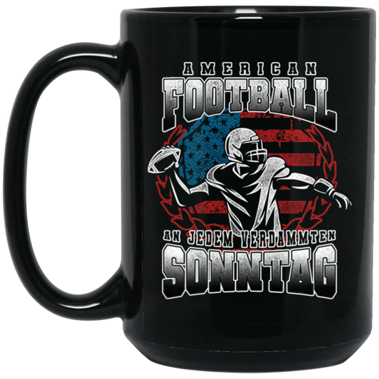 American Football Every Sunday, Love Baseball, An Jedem Verdammten Black Mug