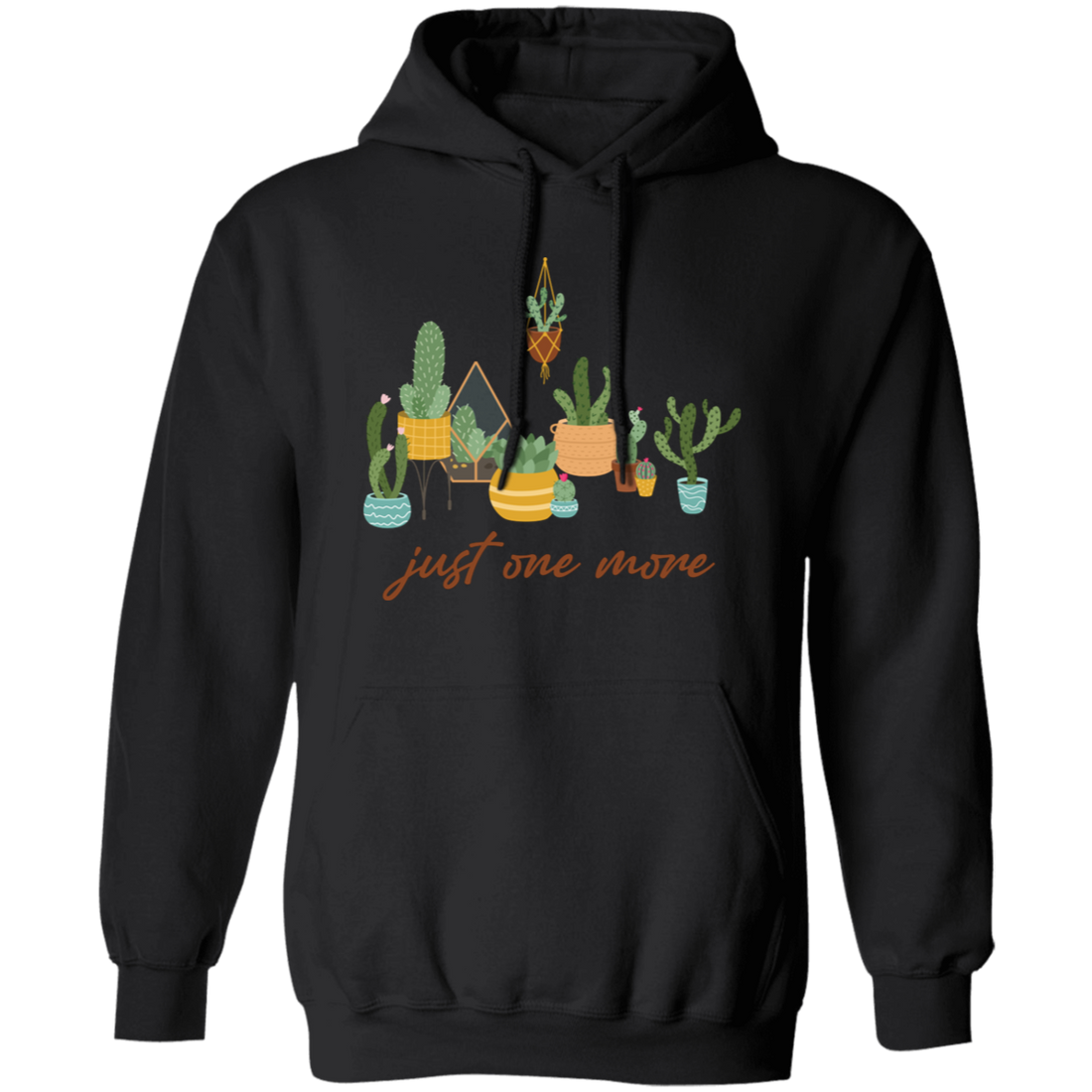 Just One More, Love To Plant Trees, Best Of Trees Pullover Hoodie