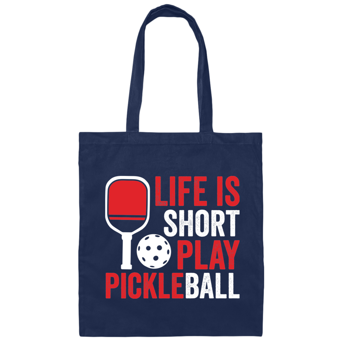 Life Is Short Play Pickleball, Best Pickleball Ever Canvas Tote Bag