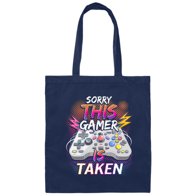 Saying Sorry This Gamer Is Taken Shirt Leveled Up To, Gaming Lover, Gamer Gift Canvas Tote Bag
