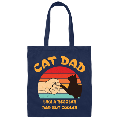 Cat Dad, Like A Regular Dad But Cooler, Cat Lover, Retro Cat Canvas Tote Bag