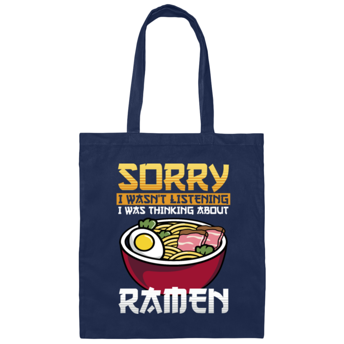 Funny Kawaii Ramen Lovers Noodle Fan Gift Canvas Tote Bag