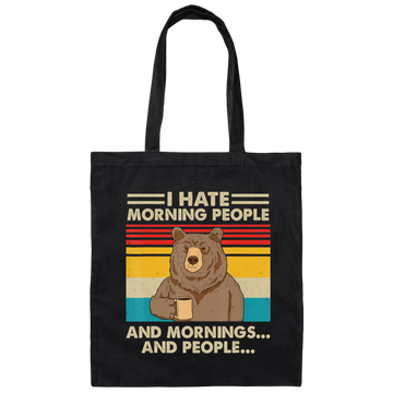 Retro Bear, I Hate Morning People, And Mornings, And People, Hate Go For Job Canvas Tote Bag