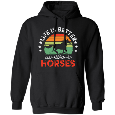 Life Is Better With Horses, Retro Horses, Horse Racing Pullover Hoodie