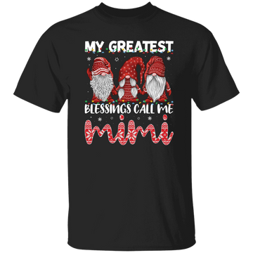 My Greatest Blessings Call Me Mimi, Call Me Grandma Unisex T-Shirt