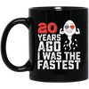 Funny Me I Was A Fastest Birthday Gift 20th, Funny Gift, 20 Years Ago My Birth, I Was Fastest Black Mug