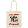 Just A Girl Who Loves Horror Movies, Funny Halloween Canvas Tote Bag