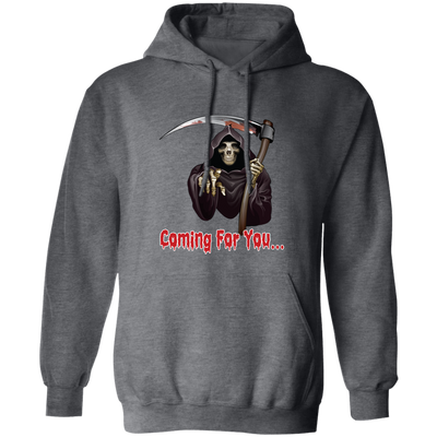 Death Is Coming For You, Horror Halloween, Funny Death Pullover Hoodie