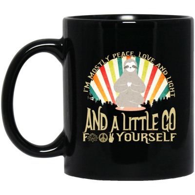 Funny Sloth Yoga, I'm Mostly Peace, Love and Light, Love Yoga, Sloth Do Yoga Black Mug