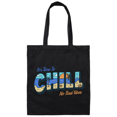 It Is Time To Chill No Bad Vibes Hawaii Lover Canvas Tote Bag