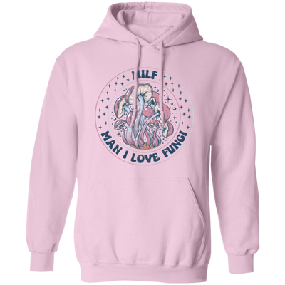 MILF, Man I Love Fungi, Purple Fungi, Mushrooms Bushes Pullover Hoodie