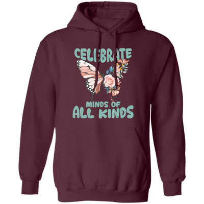 Celebrate Minds Of All Kinds, Butterfly With Half Of Flower Pullover Hoodie